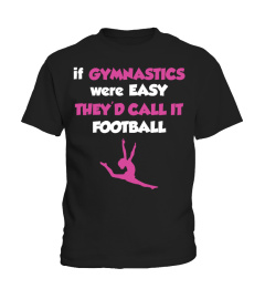 GYMNASTICS IS NOT AS EASY AS FOOTBALL