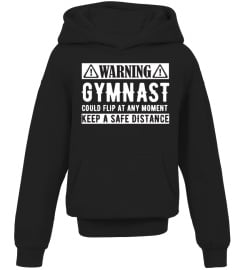 WARNING GYMNAST - KEEP SAFE DISTANCE