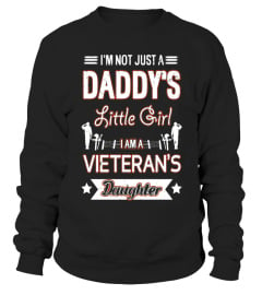 I'm Not Just A Daddy Little Girl Veteran's Daughter T-Shirt - Limited Edition