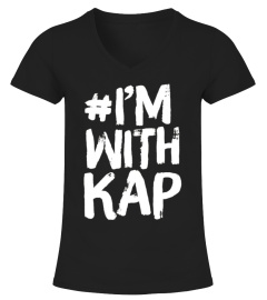 Hashtag I'm With Kap TShirt #ImWithKap