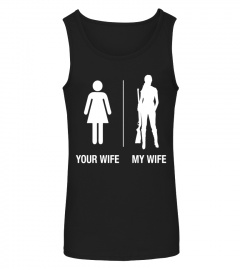 Mens Your Wife My Wife Hunter Rifle Shirt, Funny Husband Gift Gun - Limited Edition