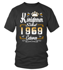 Königinnen sind 1969 geboren T-SHIRT