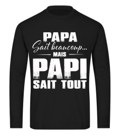 papa sait beaucoup mais papi sait tout T-SHIRT