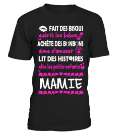 MAMIE : Fait des bisous guérit les bobos achète des bonbons aime s'amuser lit des histoires gâte les petits-enfants | Cadeau T-Collector®