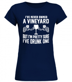 I've Never Owned A Vineyard