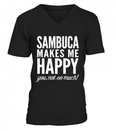 Men S Sambuca Makes Me Happy Funny 
