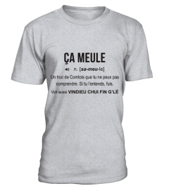 Ça Meule - Définition