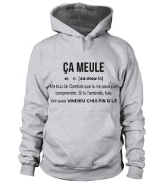 Ça Meule - Définition