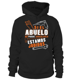 ABUELO NO PUEDE ARREGLARLO ESTAMOS JODIDOS T SHIRT