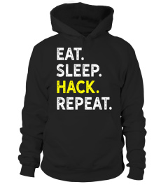 Eat Sleep Hack Repeat - Funny Security Hackers Routine Tee