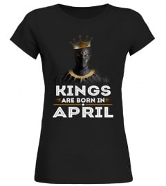 Kings are born in April birthday Shirt