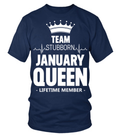 Team Stubborn January Queen Tshirt