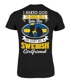 God sent me a swedish girlfriend Shirt