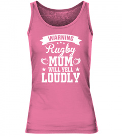 Warning rugby mum will yell loudly