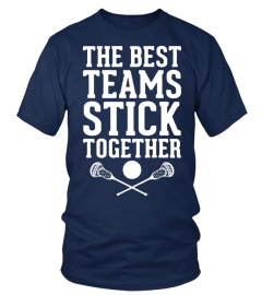 THE BEST TEAMS STICK TOGETHER TSHIRT