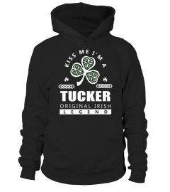 Kiss Me I'm TUCKER Original Irish Legend