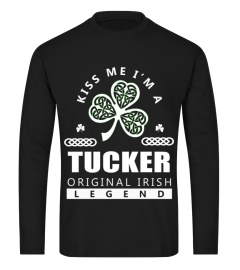 Kiss Me I'm TUCKER Original Irish Legend