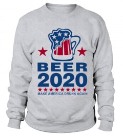 BEER 2020 MAKE AMERICA DRUNK AGAIN