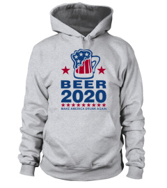 BEER 2020 MAKE AMERICA DRUNK AGAIN