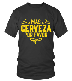 MAS CERVEZA POR FAVOR