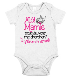 Body/T-Shirt Allô mamie ! Peux-tu venir me chercher ? ta fille m'énerve | Cadeau T-Collector®