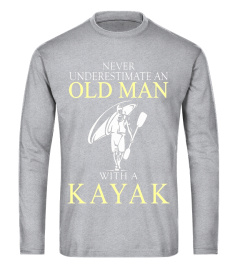 Never Underestimate an Old Man with A Kayak T-shirt