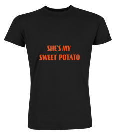 SHE'S MY SWEET POTATO