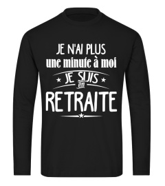 RETRAITE-Je n'ai plus une minute t shirt