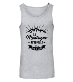 La Montagne m'appelle et Je dois y'aller