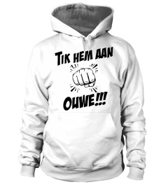 TIK HEM AAN OUWE