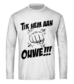 TIK HEM AAN OUWE