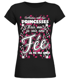 T-Shirt Femme Humour Best Seller - CERTAINES SONT DES PRINCESSES... je suis une fée la fée pachier 