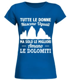 Solo Le Donne Migliori Amano Le Dolomiti