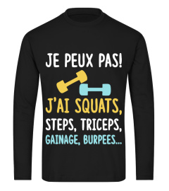 JE PEUX PAS J’AI SQUATS, STEPS, TRICEPS, GAINAGE, BURPEES