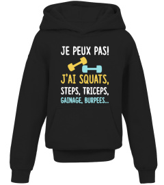 JE PEUX PAS J’AI SQUATS, STEPS, TRICEPS, GAINAGE, BURPEES