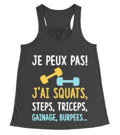 JE PEUX PAS J’AI SQUATS, STEPS, TRICEPS, GAINAGE, BURPEES