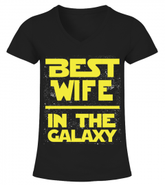 BEST WIFE IN THE GALAXY T SHIRT