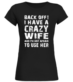 I HAVE A CRAZY WIFE