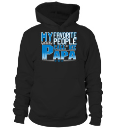 MY FAVORITE PEOPLE CALL ME PAPA