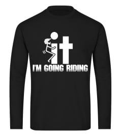 IT I'M GOING RIDING T-SHIRT