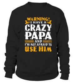 WARNING! I HAVE CRARY PAPA