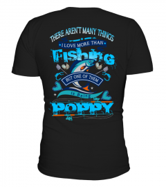 Fishing  POPPY T shirt! Limited Edition!