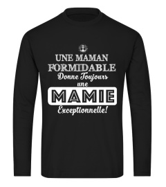 UNE MAMAN FORMIDABLE DONE TOUJOURS UNE MAMIE EXCEPTIONNALLE T-SHIRT