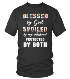 BLESSED BY GOD SPOILED BY HUSBAND SHIRT