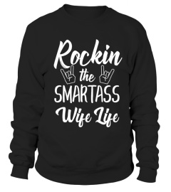 Rocking The Smartass Wife Life Funny Wife T-shirt