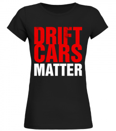 motorsports   Drift Cars Matter T Shirt