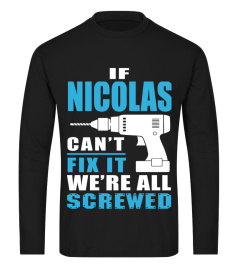 If NICOLAS can’t fix it we’re all Screwed