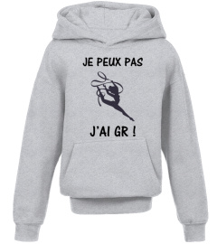 JE PEUX PAS, J'AI GR !