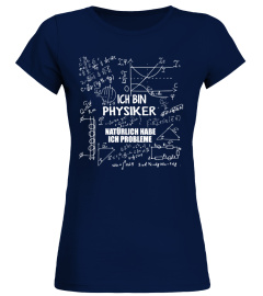 Physiker - Natürlich habe ich Probleme - T-Shirt Hoodie