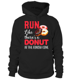 Run Like There are Donuts at the Finish Line - Runner T-Shir